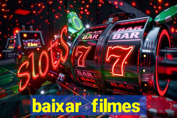 baixar filmes torrents dublados